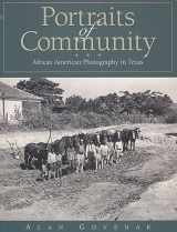 9780876111536-0876111533-Portraits of Community: African American Photography in Texas