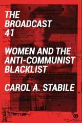 9781906897864-1906897867-The Broadcast 41: Women and the Anti-Communist Blacklist
