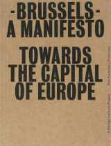 9789056625528-9056625527-Brussels: A Manifesto Towards the Capital of Europe
