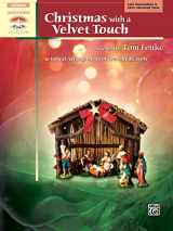 9780739043417-0739043412-Christmas with a Velvet Touch: 10 Lyrical Arrangements of Treasured Carols (Sacred Performer Collections)