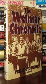 9780448221885-0448221888-The Weimar Chronicle: Prelude to Hitler