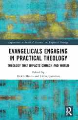 9780367557485-0367557487-Evangelicals Engaging in Practical Theology (Explorations in Practical, Pastoral and Empirical Theology)