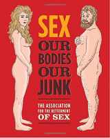 9780307592163-0307592162-Sex: Our Bodies, Our Junk