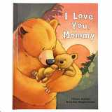 9781680524277-1680524275-I Love You, Mommy: A Tale of Encouragement and Parental Love Between a Mother and Her Child, Picture Book