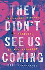 9780465095285-0465095283-They Didn't See Us Coming: The Hidden History of Feminism in the Nineties