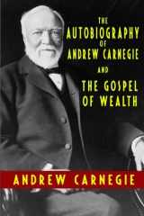 9781440442469-1440442460-The Autobiography of Andrew Carnegie and The Gospel of Wealth