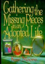9780805453553-0805453555-Gathering the Missing Pieces in an Adopted Life