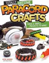 9781574219883-157421988X-Totally Awesome Paracord Crafts: Quick & Simple Projects to Make (Design Originals)