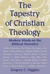 9780809141203-0809141205-The Tapestry of Christian Theology: Modern Minds on the Biblical Narrative