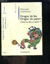 9782080676115-2080676113-Dragons de feu, dragons de papier: L'ASIE A-T-ELLE UN AVENIR ?