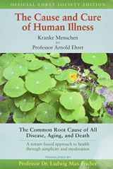 9781884772023-1884772021-The Cause and Cure of Human Illness