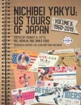 9781960819154-1960819151-Nichibei Yakyu: US Tours of Japan, Volume II: 1960-2019 (Nichibei Yakyu: Baseball Tours of Japan)