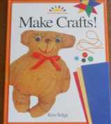 9780891344933-0891344934-Make Crafts! (ART AND ACTIVITIES FOR KIDS)