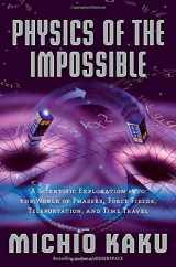 9780385520690-0385520697-Physics of the Impossible: A Scientific Exploration into the World of Phasers, Force Fields, Teleportation, and Time Travel