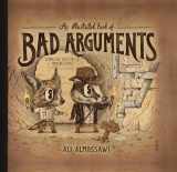 9781922247810-1922247812-Illustrated Book Of Bad Arguments