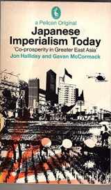 9780140216691-0140216693-Japanese imperialism today: "co-prosperity in greater East Asia," (Pelican books)