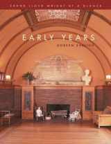 9781856487139-185648713X-Early Years (Frank Lloyd Wright at a Glance)