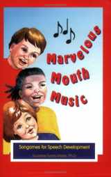 9781931615068-1931615063-Marvelous Mouth Music-Songames for Speech Development