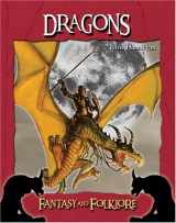 9781591977117-1591977118-Dragons (FANTASY AND FOLKLORE)