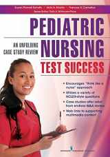 9780826171368-0826171362-Pediatric Nursing Test Success: An Unfolding Case Study Review (Innovative Nursing Test Success)