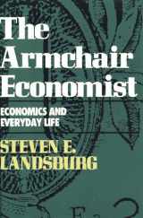 9780029177754-0029177758-The Armchair Economist: Economics and Everyday Life