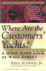 9780471119784-0471119784-Where Are the Customers' Yachts? or A Good Hard Look at Wall Street (A Marketplace Book)