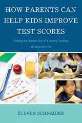 9781610489607-1610489608-How Parents Can Help Kids Improve Test Scores: Taking the Stakes Out of Literacy Testing