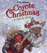 9780810993679-0810993678-Coyote Christmas: A Lakota Story