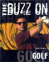 9780867308549-0867308540-The Buzz on Golf