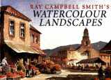 9780715316207-0715316206-Ray Campbell Smith's Watercolour Landscapes