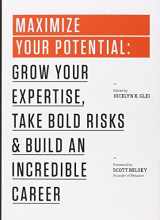 9781477800898-1477800891-Maximize Your Potential: Grow Your Expertise, Take Bold Risks & Build an Incredible Career (99U)