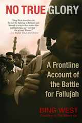 9780553383195-0553383191-No True Glory: A Frontline Account of the Battle for Fallujah