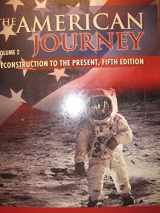 9781935801252-1935801252-The American Journey: Reconstruction to the Present (Volume 2, 5th Edition)