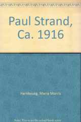 9780870998478-0870998471-Paul Strand, Ca. 1916
