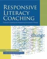 9781571104632-1571104631-Responsive Literacy Coaching: Tools for Creating and Sustaining Purposeful Change