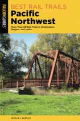 9781493065042-1493065041-Best Rail Trails Pacific Northwest