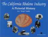 9780941332576-0941332578-The California abalone industry: A pictorial history
