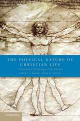 9780521734219-0521734215-The Physical Nature of Christian Life: Neuroscience, Psychology, and the Church