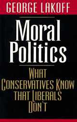 9780226467962-0226467961-Moral Politics: What Conservatives Know That Liberals Don't