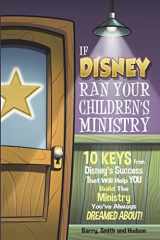 9780692722992-0692722998-If Disney Ran Your Children's Ministry