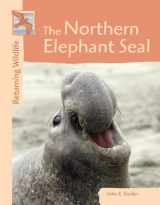 9780737722918-0737722916-The Northern Elephant Seal (Returning Wildlife)