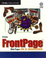 9780761507437-0761507434-Create Frontpage Web Pages in a Weekend