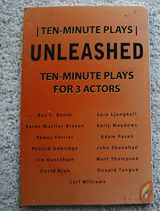 9781615882328-1615882324-Unleashed - Ten Minute Plays For 3 Actors