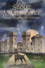9780578976174-057897617X-Scout Manchester: Ghost Terrier of England: Book One: Chillblains Castle