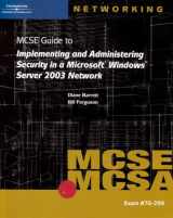 9780619217136-0619217138-70-299 MCSE Guide to Implementing and Administering Security in a Microsoft Windows Server 2003 Network