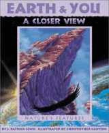 9781584690160-158469016X-Earth and You: A Closer View: Nature's Features (Sharing Nature With Children Book)