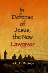9781928965244-1928965245-In Defense of Jesus, the New Lawgiver