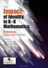 9780873536899-0873536894-The Impact of Identity in K-8 Mathematics: Rethinking Equity-Based Practices