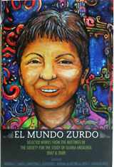 9781879960831-1879960834-El Mundo Zurdo: Selected Works from the Meetings of the Society for the Study of Gloria Anzaldua, 2007 & 2009
