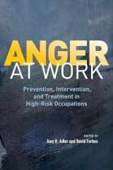 9781433833076-1433833077-Anger at Work: Prevention, Intervention, and Treatment in High-Risk Occupations